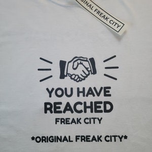 You Have Reached Original Feak City White T-Shirt