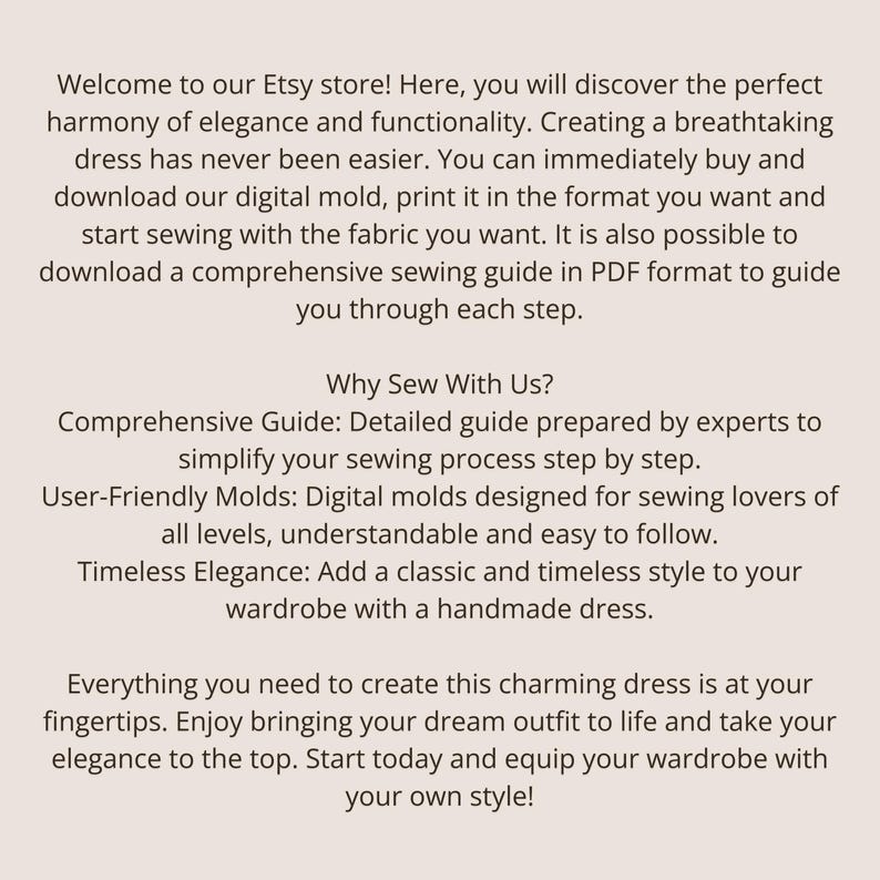 May include: Text on a cream background reads: "Welcome to our Etsy store!" and describes digital sewing patterns and guides. It highlights ease of use, comprehensive guides, and timeless elegance for creating handmade dresses.