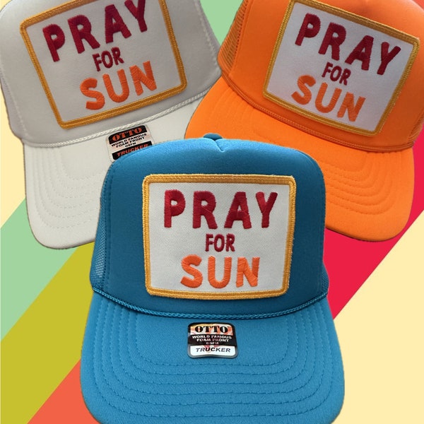 Retro Vibes Pray for Sun Summer Get Away Vacation Vaca Spring Break Custom Embroidered Patch Trucker Hat