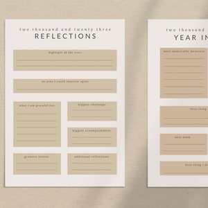 May include: Two printable pages with a beige background and brown text boxes. The first page is titled "Two Thousand and Twenty Three Reflections" and includes prompts for reflecting on the year, such as "highlight of the year", "an area I could improve upon", "what I am grateful for", "biggest challenge", "biggest accomplishment", "greatest lesson", and "additional reflections". The second page is titled "Two Thousand Year In" and includes prompts for reflecting on the year, such as "most memorable moments", "best thing", "best book", and "best thing I did".