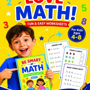 Peut inclure: Un enfant souriant tient un livre d'activités de mathématiques intitulé "Be Smart at Math". La couverture affiche des illustrations et le texte "Ages 4-8". L'image comprend des feuilles de calcul avec des problèmes de mathématiques et le texte "Make Your Child Love Math!" en couleurs.