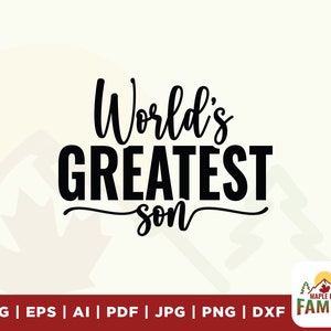El hijo más grande del mundo svg, el mejor hijo svg, el hijo lindo svg, el hijo svg, el mejor hijo de todos los tiempos, el día del hijo, el día de la madre, el hijo más grande svg, cricut, silueta