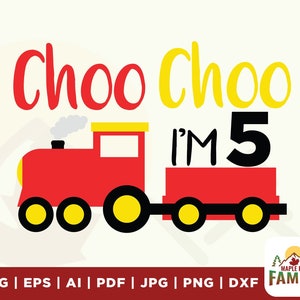 Choo Choo I'm 5 svg, Boy Train Design, choo choo svg, dicton de cinq ans, Silhouette, 5e anniversaire couper fichier, vinyle, fer sur, fichiers Cricut