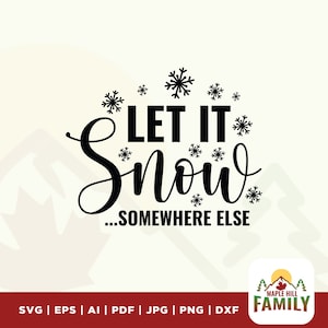 Niech pada śnieg gdzieś indziej SVG, zabawny świąteczny plik Cricut Cut (pobranie cyfrowe)