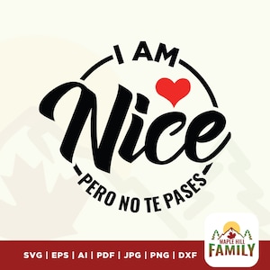 Ik ben aardig Pero No Te Pases Svg, Latina Power SVG, grappige Spaanse SVG, Quotes Svg, Mexicaanse Svg, Latina Proud Svg, bestanden voor cricut, vinyl