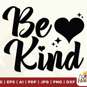 Be Kind Svg, Kindness Svg, Bee Kind svg, Mom Svg Shirt, Mother's Day Svg, Postive Quotes Svg, Be Kind Mug, Be Kind Heart Svg, File digitale