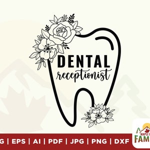 Recepcionista dentária svg, Camisa de recepcionista dentária svg, Dente svg, Camisa de flor, Odontologia svg, Download instantâneo, camisas svg, Arquivo digital