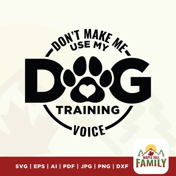 Dog Training Voice svg, Paw svg, Dog svg, Dog Dad svg, Dog Trainer svg, Dog Lover svg, Dog Mom svg, Doggy Gifts svg, Dog Training png