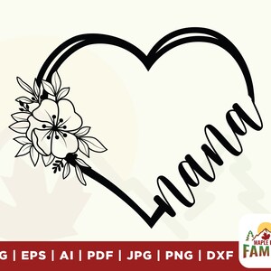 Nana Flower Heart, Instant Digital Download, svg, png, dxf, and eps files included, Gift Idea, Mother&#39;s Day, Files for cricut, Silhouette