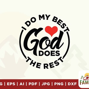 Hago lo mejor que puedo y Dios hace el resto svg, oración svg, cristiano svg, adoración svg, signo cruzado svg, Jesús svg, archivos para cricut, vinilo, imágenes prediseñadas
