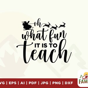 Camiseta engraçada de Natal para professor Svg, Oh, que divertido é ensinar Svg, Professor de escola de férias Svg, Camiseta de professor para passar a ferro, Arquivo de corte de férias de inverno