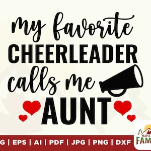 Cheerleader Aunt Svg, My Favorite Cheerleader Calls Me Aunt Svg, Love Football Basketball Baseball Dxf, Cheer Aunt Shirt Iron On Png, Cricut