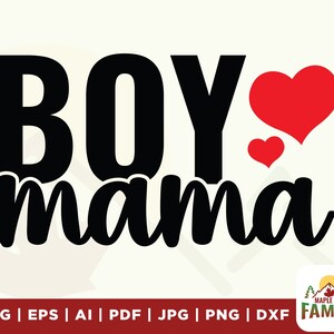 Boy Mama SVG, Boy Mom Svg, Boy Svg, Mom Of Boys Shirt Svg, Mom To Boys Svg, Son Svg, Mommy Svg, Funny Mom Svg, Mom Life Svg, PNG, PDF