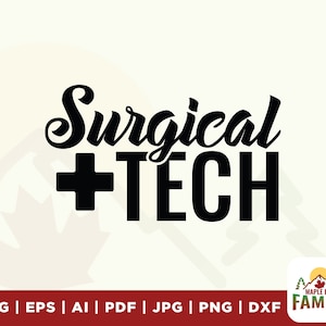 Surgical Tech svg, Surgical Technologist Shirt Design, Surgical svg, svg designs, Surgical Tech Png, printable files, clipart, iron on