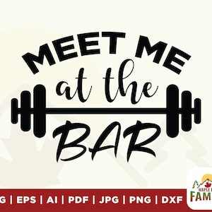 Meet Me at The Bar svg, meet me svg, at the bar svg, Użycie komercyjne, Sylwetka, Motywacja do siłowni, Cytat o kondycji fizycznej svg, Pliki svg dla Cricut