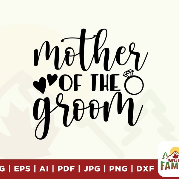 Mother of the Groom Svg, Bridal Party svg, Wedding svg, groom svg, mom svg, instant download, Mom of Groom svg, files for cricut, printable