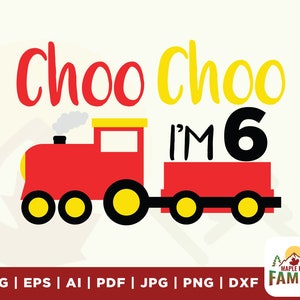 Choo Choo I’m 6 svg, Boy Train Design, choo choo svg, six-Year-Old Saying, Silhouette, 6th Birthday Cut File, vinyl, iron on, Cricut files
