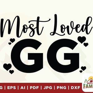 Most loved GG SVG, svg design, most loved Gigi SVG file for Cricut, Digital Download, Digital file, loved svg, Silhouette, gg svg, most svg