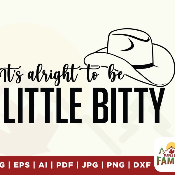 Its alright to be Little Bitty SVG, Country Baby svg, baby onesie svg, western baby design svg, southern style svg, cricut, cut file, png