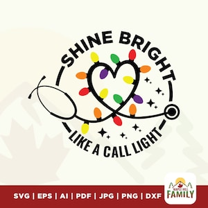 Shine Bright Like A Call Light svg, Funny Nurse Christmas svg, Nurse Christmas Gifts, Christmas png, Christmas svg, Gift For Nurse, clipart