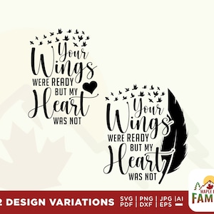 Memorial SVG, Your Wings Were Ready But My Heart Was Not SVG, Cut File, Cricut, Instant Download, silhouette, feather svg, printable, vinyl