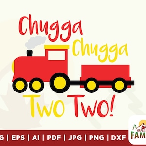 Chugga Chugga Two Two Train svg, 2nd Birthday svg, train svg, two year baby svg, birthday svg, File for Cricut, Silhouette, vinyl, clipart