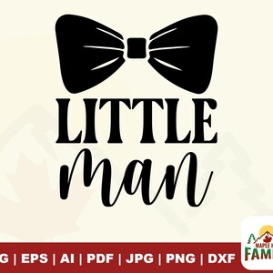Little man svg, little boy shirt svg, son shirt design svg, kids svg, baby svg, little boy svg, dad son svg, jpg, png, svg, dxf