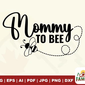 Archivo SVG de mamá a abeja, descarga instantánea de SVG de futura mamá, Cricut o Silhouette Svg, archivo de corte de mamá, mamá Png, dxf, Ai, circuito