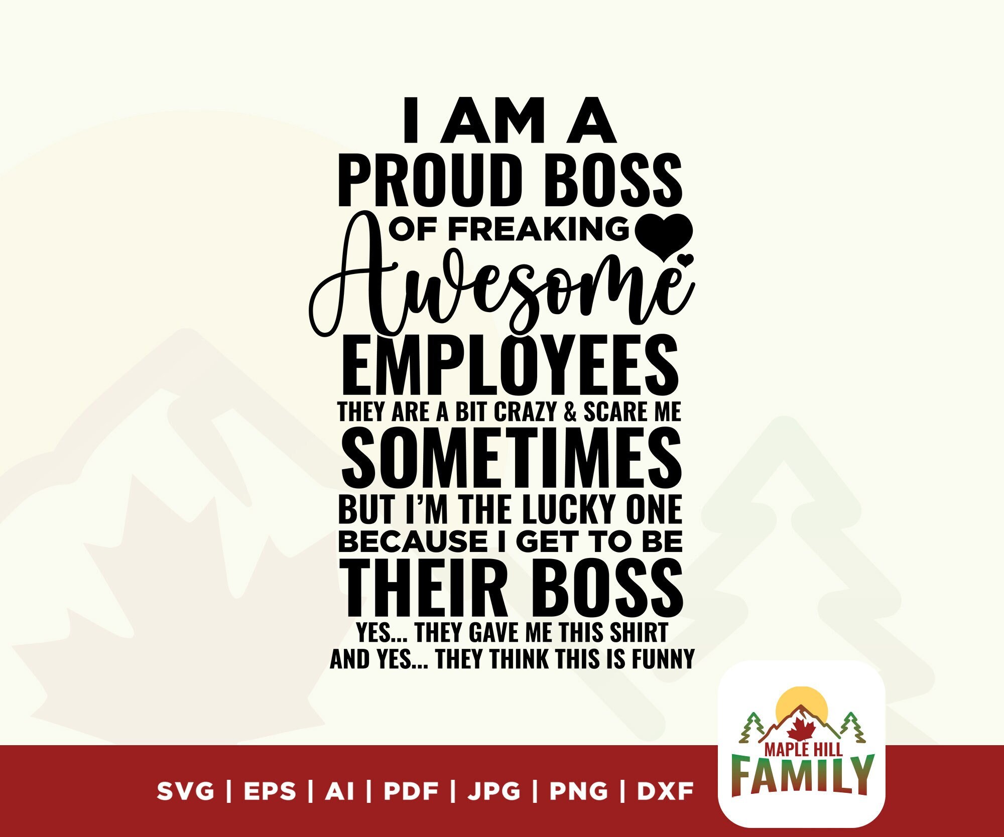 I Am A Proud Boss SVG, Proud Boss Svg, Boss Svg, I Am A Proud Boss Cut Files, Files for cricut, Silhouette, Dxf, eps, Ai, vinyl, sublimation