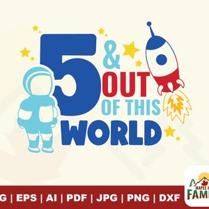 5 und Out of this World svg, Cut File, Space Birthday 5, diese Welt svg, T-shirts, digitale Datei, Aufbügeln, Space Party fünf Print-Datei