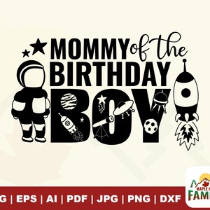 Maman de l'anniversaire garçon svg, anniversaire sur le thème de l'espace, maman svg, svg de l'espace, papa svg, mère svg, svg astronaute, espace anniversaire SVG