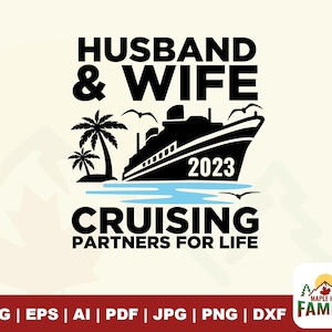 Husband and wife 2023 cruising partners for life svg, cruise svg, husband svg, wife svg, cruise vacation svg, cruise vacation png.