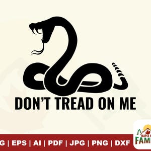 Don&#39;t Tread on Me svg, tread svg, on me svg, don’t tread svg, svg designs, shirt design, digital files, cutting files, silhouette
