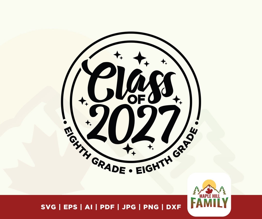2027 Svg Class Of 2027 Svg 2027 8th Grade Svg 8th Grade Shirt Svg