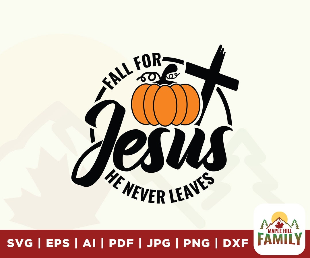 Fall for Jesus Pumpkin Sign SVG, Religious Clipart (digital Download ...