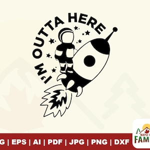 Foguete svg, Espaço svg, Nave espacial svg, Estou fora daqui svg, Foguete de vetor espacial svg, Espaço sideral, Cricut Space, Silhueta Estou fora daqui