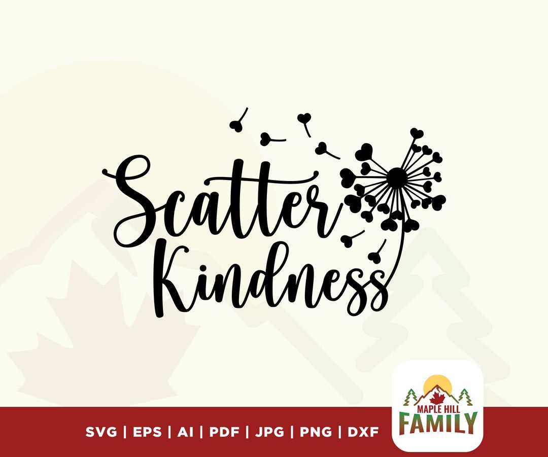Scatter Kindness Dandelion Svg Dandelion Svg Heart Dandelion Etsy