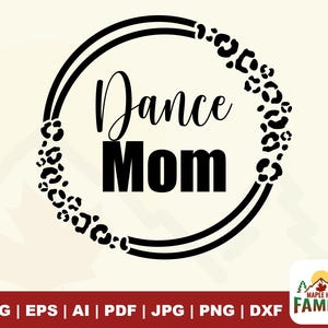 Dance Mom svg, Dance Mama svg, dancer mom svg, Dance Lover svg, Mom Shirt design, Gift for Mom Svg, Png, Svg, Digital Files