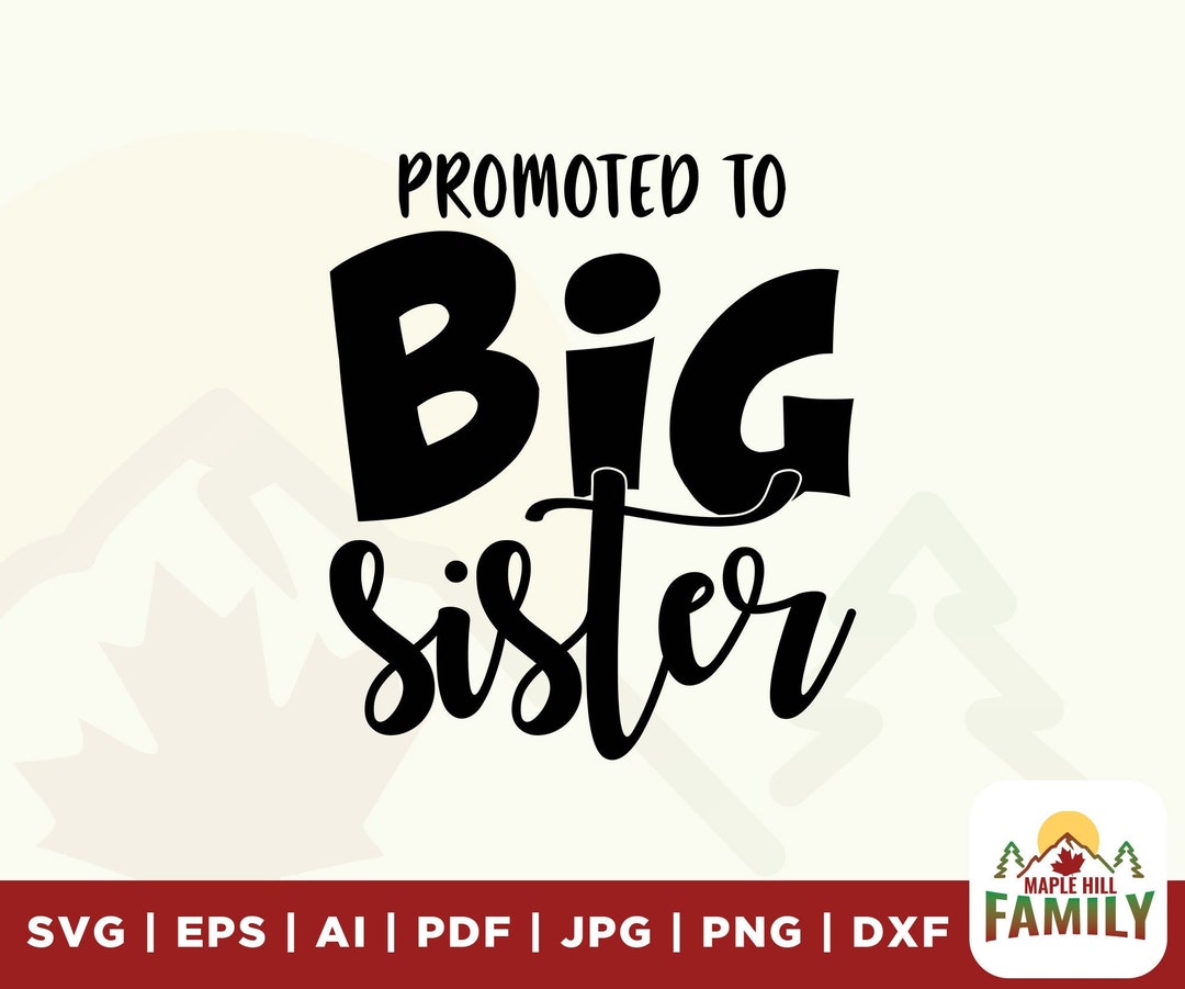 Promoted to Big Sister Svg, Big Sister Svg, Big Sister Outfit Svg ...