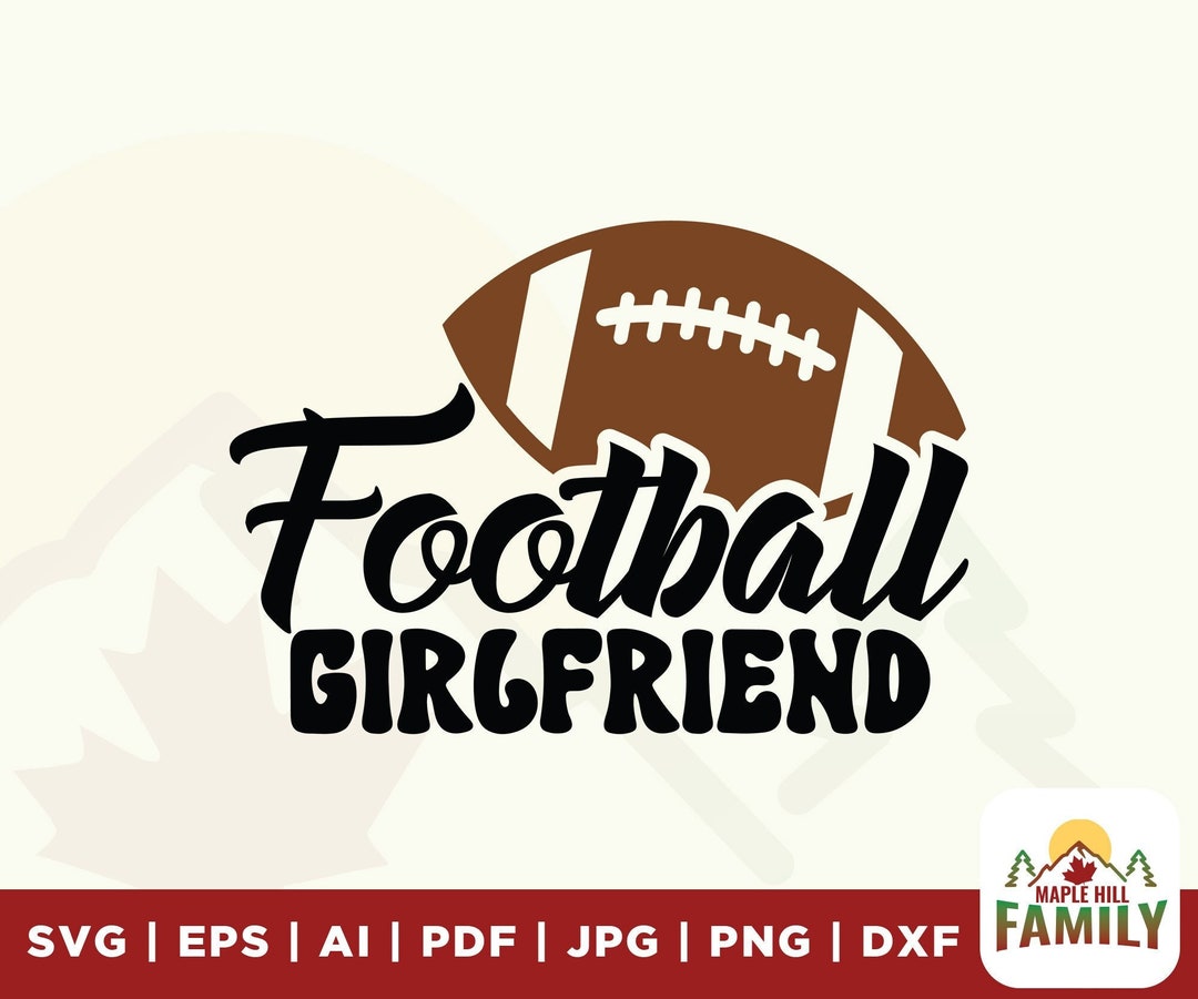 Football Girlfriend Svg, Girlfriend Svg, Football Svg, Baseball Svg