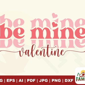Be Mine svg, Valentine svg, Valentine png, Retro Valentines Png, Valentines Day Svg, Retro Svg, Valentines, Valentines Png, Be Mine