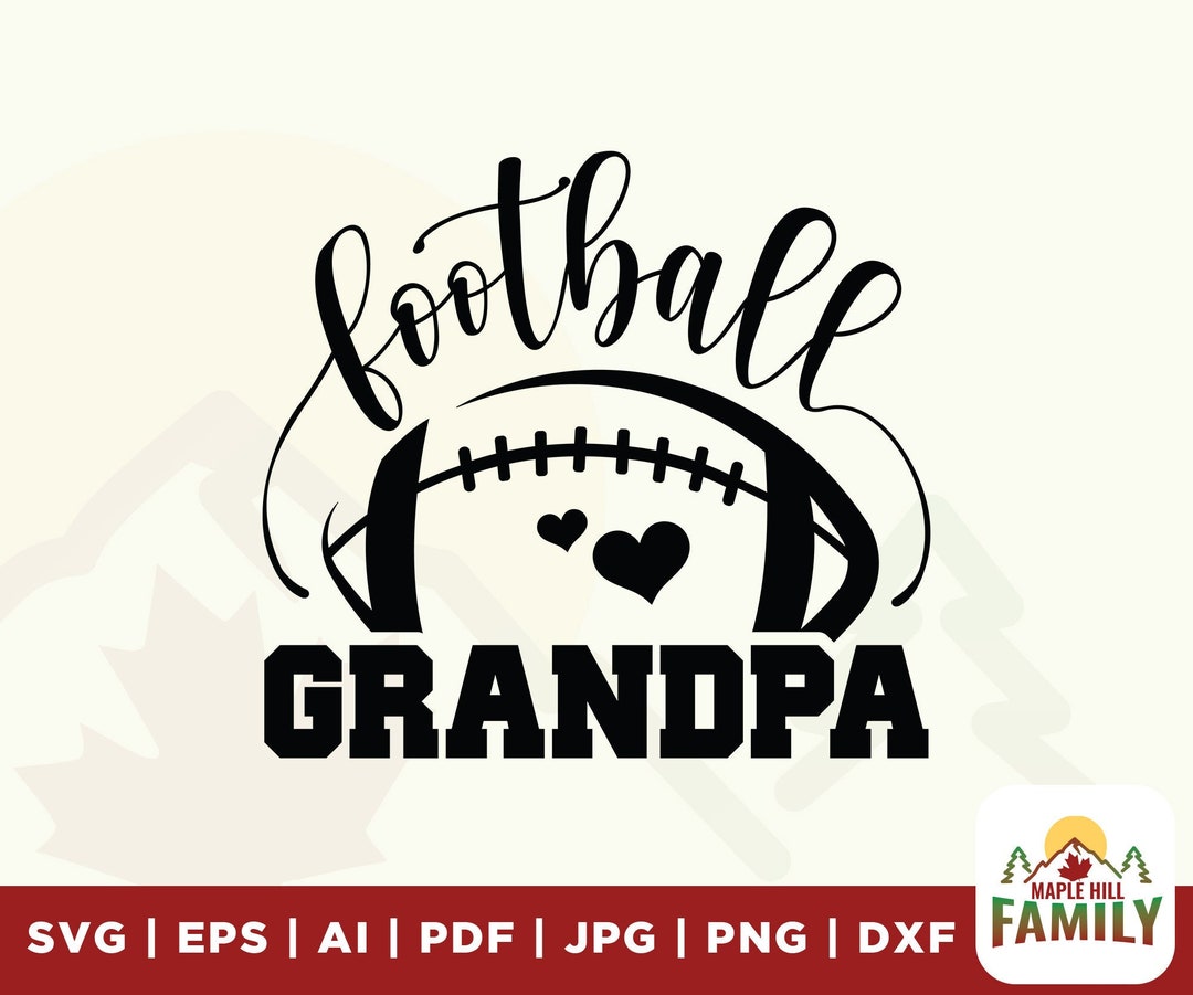 Football Grandpa Svg, Grandpa Svg, Football Svg, Football Grandpa Life ...