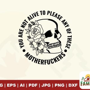 No estás vivo para complacer SVG, estética de moda, cita positiva SVG, humor adulto SVG, esqueleto gótico retro bohemio, estética floral