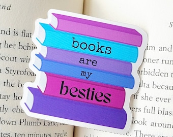 Books Are My Besties Waterproof Vinyl Sticker | Bookish Stickers for Laptop, Water Bottle | Decor Gift for Book Lovers, Readers, Bookworms