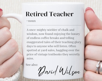 Personalized Retired Teacher Mug, Teacher Retirement Gift, Keepsake, Custom Name, 2024 Teacher appreciation, Retiring Teacher.