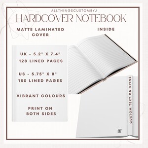May include: A hardcover notebook with a matte laminated cover. The notebook has 128 lined pages and measures 5.2 inches by 7.4 inches. The inside of the notebook is shown with lined pages. The spine of the notebook has space for custom text.