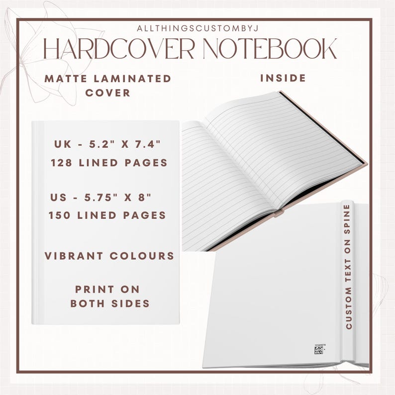 May include: A hardcover notebook with a matte laminated cover. The notebook has 128 lined pages and measures 5.2 inches by 7.4 inches. The inside of the notebook is shown with lined pages. The spine of the notebook has space for custom text.