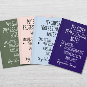 May include: Four different colored notebooks with the text "My Super Professional Notes" on the front. The notebooks are green, pink, light blue, and purple. The text on the notebooks includes "Including: Professional Business and Stuff" and "By Katie Jones".