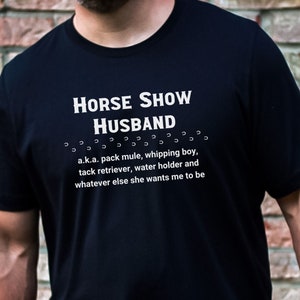 Horse Show Husband, funny, equestrian show shirt, hunter jumper, dressage, men&#39;s, Unisex Jersey Short Sleeve Tee
