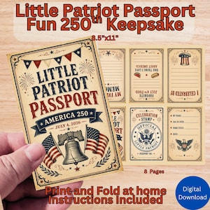 May include: A printable 8.5x11 inch Little Patriot Passport America 250 keepsake booklet featuring a vintage-style cover with a Liberty Bell, American flags, and fireworks. The set includes eight pages with fields for personal details, stamps, and notes.